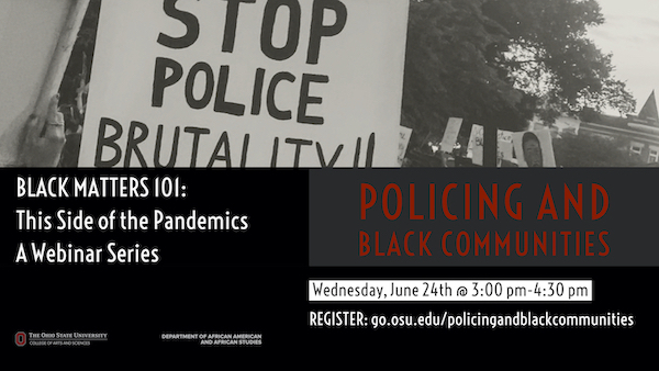 Black Matters 101: This Side Of The Pandemics: Policing And Black 