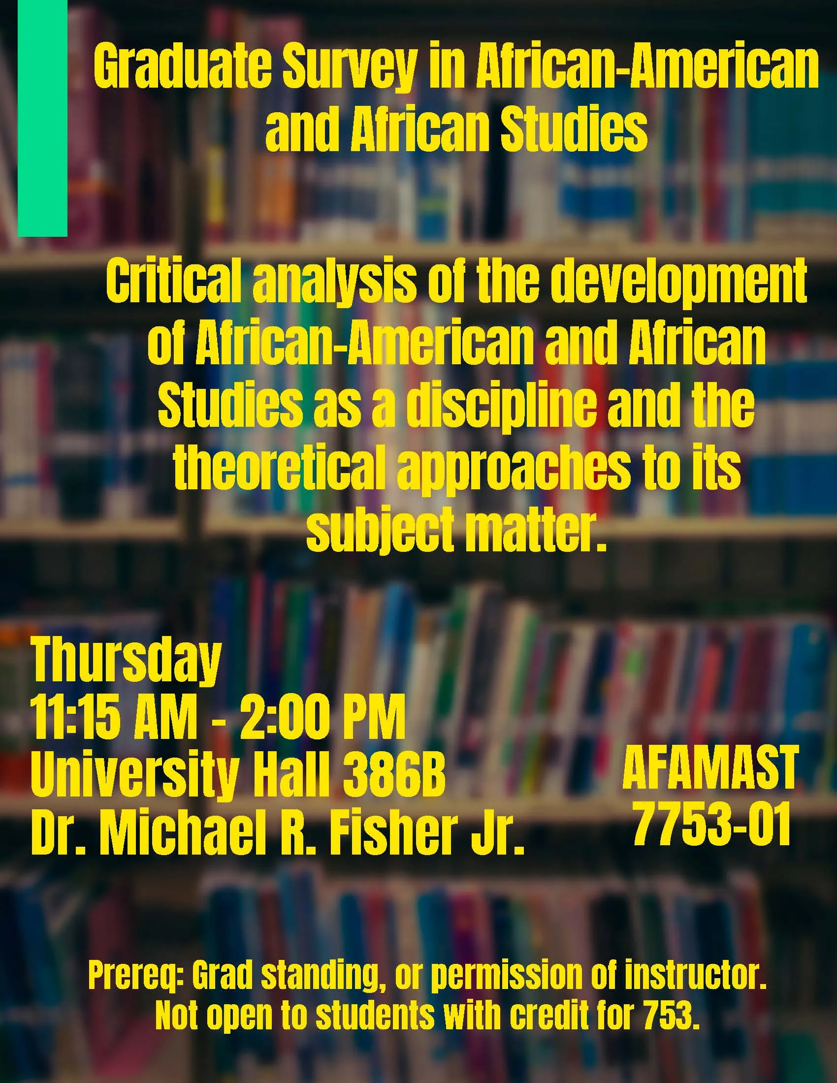 This is a picture of a course flyer for AFAMAST 7753 Graduate Survey in African American and African Studies